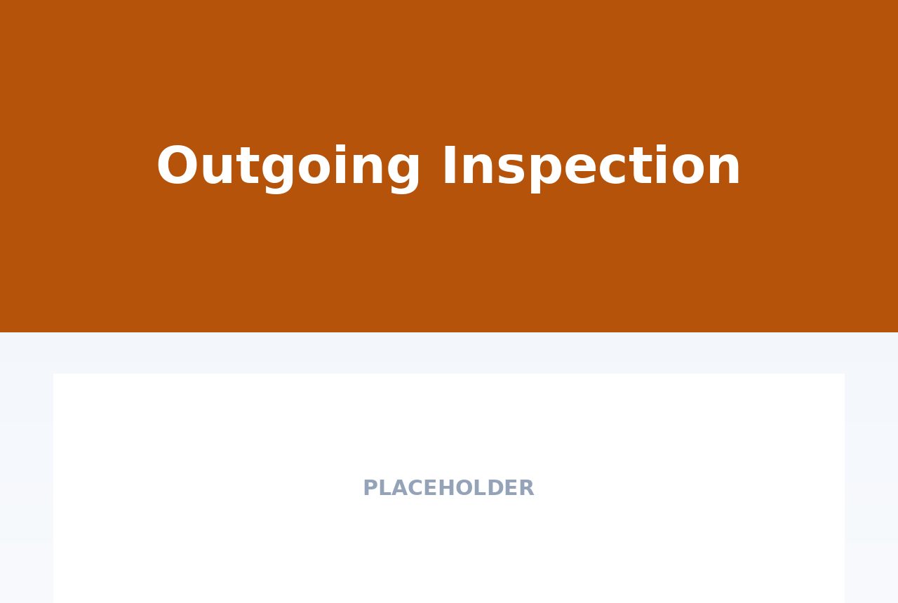 Out-going Inspection - The last checkpoint before your goods leave the factory.